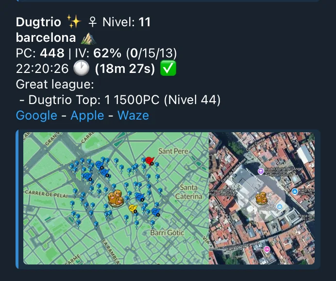 Aviso de Telegram: Dugtrio, nivel 11, en Barcelona. PC 448, IV 62 % (0/15/13). Hasta las 22:20:26, quedan 18 minutos y 27 segundos. Liga Super Ball: Dugtrio top 1 en 1500 PC a nivel 44. Enlaces a Google, Apple y Waze, y un minimapa con el Pokémon junto al Barri Gòtic.